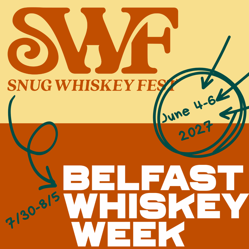 Belfast Whiskey Week + SNUG + Snug Whiskey Fest
