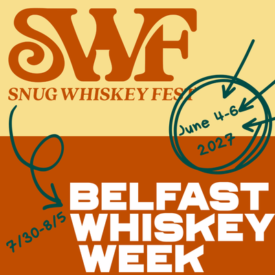 Belfast Whiskey Week + SNUG + Snug Whiskey Fest