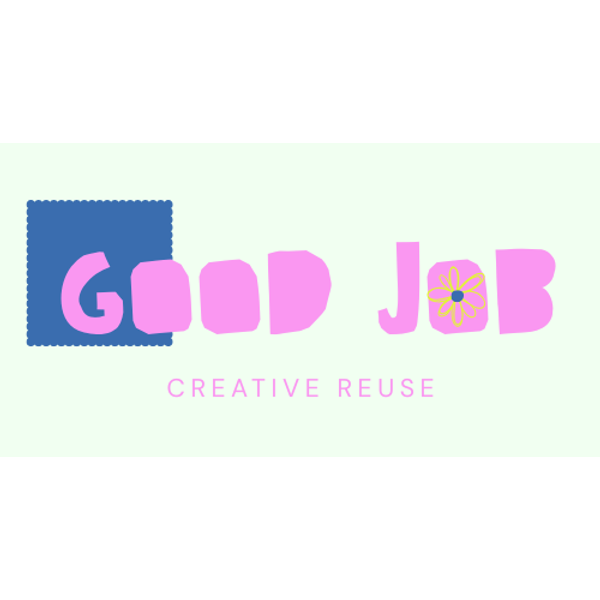 Good Job Creative Reuse